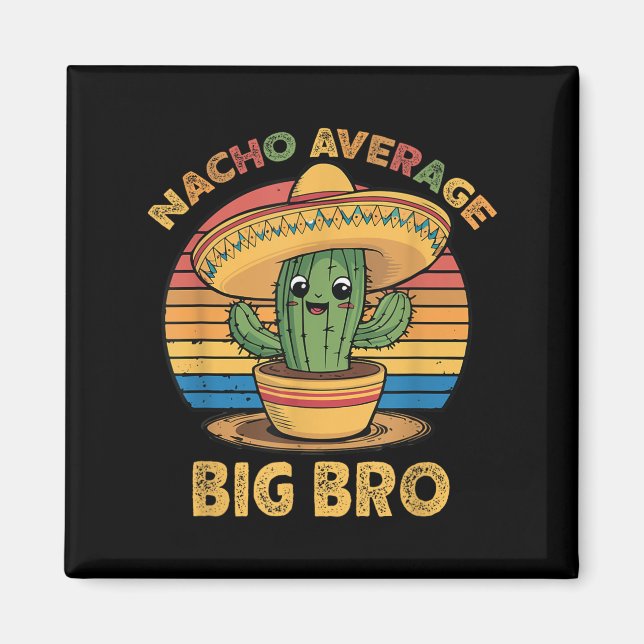 Aimant Nacho Moyen Big Bro Correspondant Mexicain Cinco D (Devant)