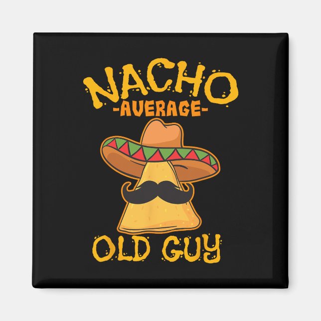 Aimant Nacho Moyen Vieux Guy Mexicain Grand-père Cinco De (Devant)