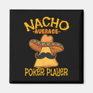 Aimant Nacho Moyenne Joueur de Poker Mexicain Jeux Carte 