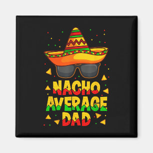 Aimant Nacho Moyenne Papa Mexicain Père Cinco De Mayo Pap