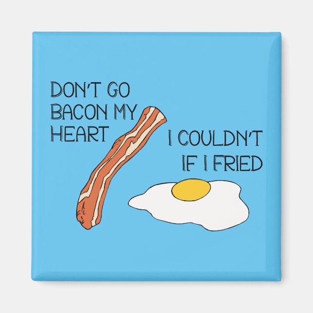 Aimant N'allez pas Bacon Mon Coeur - Drôle (Devant)