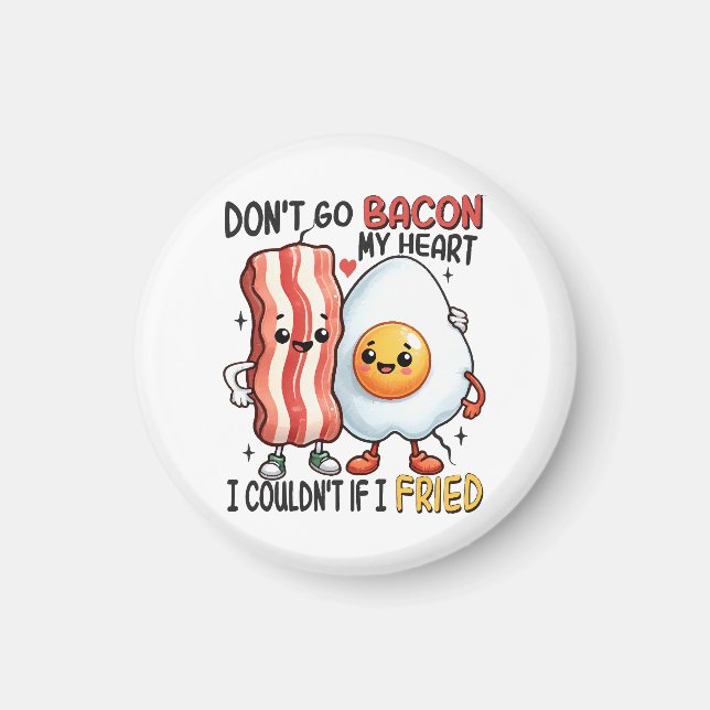Aimant N'allez pas Baconner mon cœur (Devant)