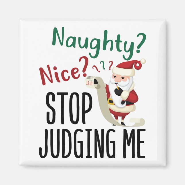 Aimant Naughty Nice Arrêtez De Me Juger Drôle Noël (Devant)