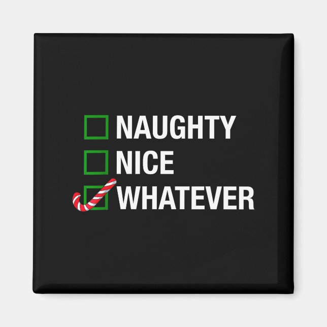 Aimant Naughty Nice Whatever, Cool Christmas Funny Quotes (Devant)