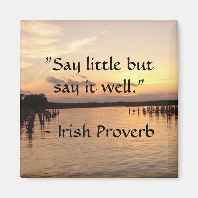 Aimant "Ne dis pas grand-chose mais dis-le bien."- Irish  (Devant)