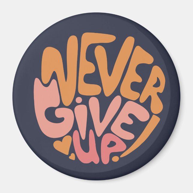 Aimant Ne jamais renoncer - Motivation rose et orange fon (Devant)
