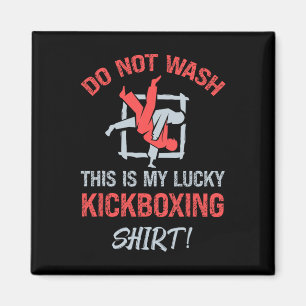 Aimant Ne lavez pas Ceci est mon tee-shirt de kickboxing