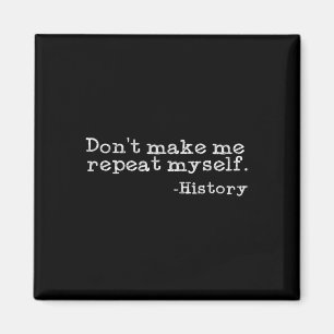 Aimant Ne me faites pas répéter moi-même Histoire Drôle H