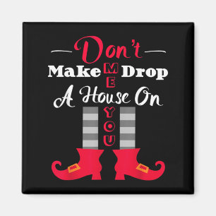 Aimant Ne me faites pas tomber une maison sur vous Funny