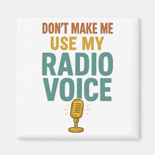 Aimant Ne me faites pas utiliser ma voix de radio drôle a
