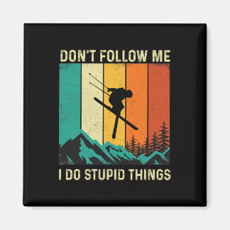 Aimant Ne me suivez pas Je fais des choses stupides - Ama