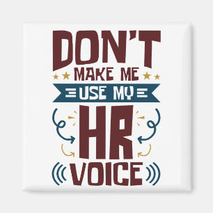 Aimant Ne pas me forcer à utiliser ma voix RH