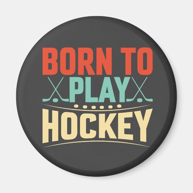 Aimant Né pour jouer au hockey (Devant)
