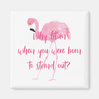 Aimant Né pour le Flamant rose Stand Out