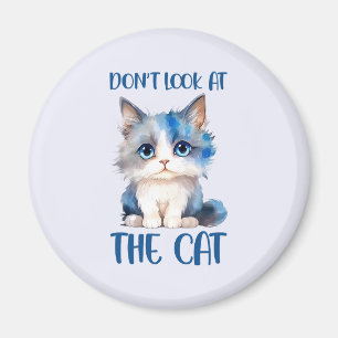Aimant Ne regardez pas le chat Drôle Phrase de chat
