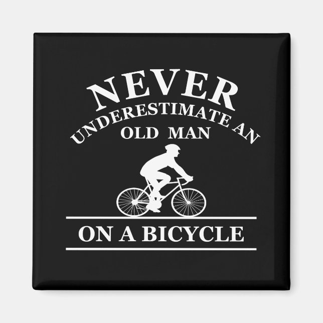 Aimant ne sous-estimez jamais un vieil homme à vélo (Devant)