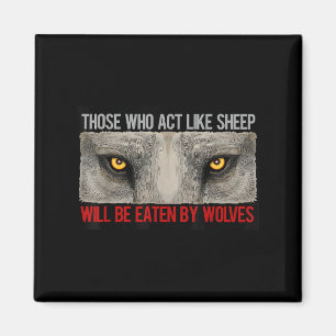 Aimant Ne soyez pas des moutons Soyez des loups, soyez fo