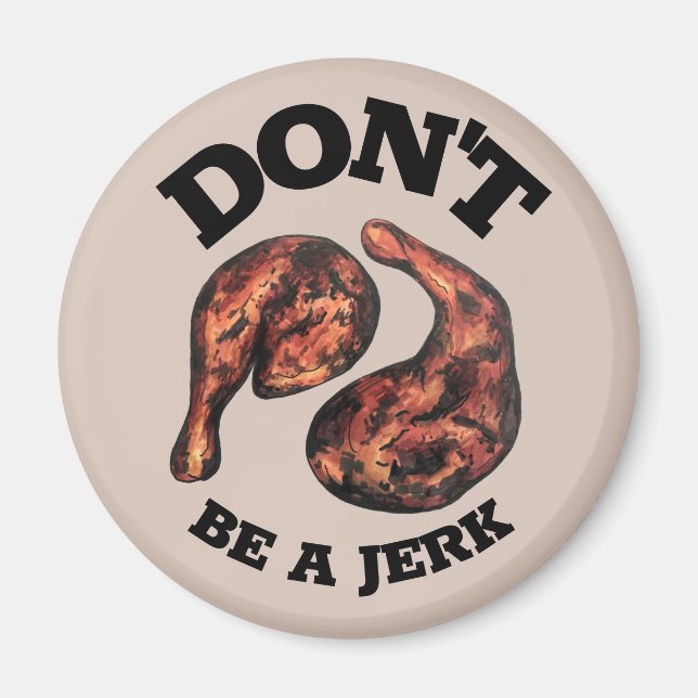 Aimant Ne soyez pas un Jerk Jamaïcain Jerk pattes de poul (Devant)