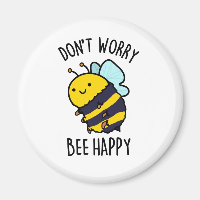 Aimant Ne vous inquiétez pas Bee Happy Funny Positive Ins (Devant)