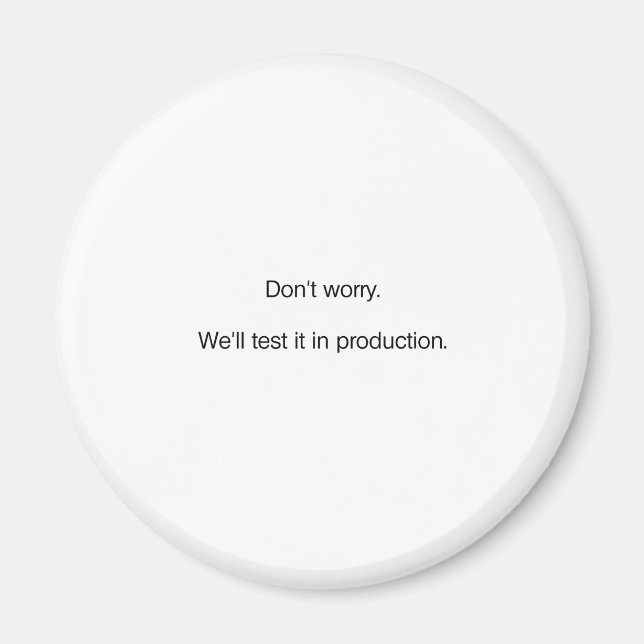 Aimant Ne vous inquiétez pas. Nous allons le tester en pr (Devant)