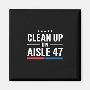 Aimant Nettoyage dans l'allée 47 Impeach 47 Anti Trump Pr