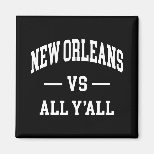 Aimant New Orleans Vs All Y'all - Throwback Design - Clic (Devant)