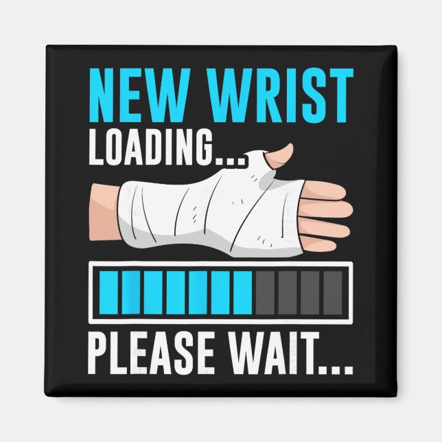 Aimant New Wrist Loading... Please Wait... Broken Arm Cas (Devant)