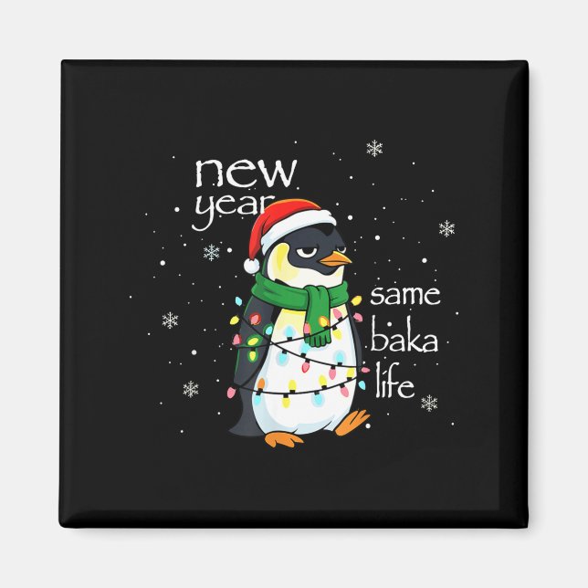 Aimant New Year Same Baka Life Penguin New Year Sarcastic (Devant)