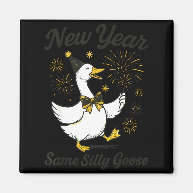 Aimant New Year Same Silly Goose New Year's Eve Party Fir (Devant)