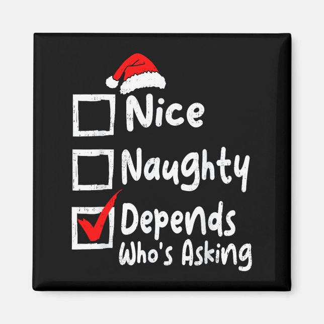 Aimant Nice Naughty Depends Whos Asking Funny Christmas L (Devant)
