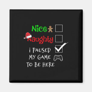 Aimant Nice Naughty Gamer J'Ai Suspendu Mon Jeu Pour Être