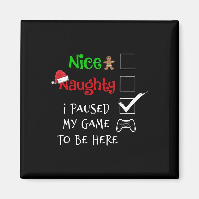 Aimant Nice Naughty Gamer J'Ai Suspendu Mon Jeu Pour Être (Devant)