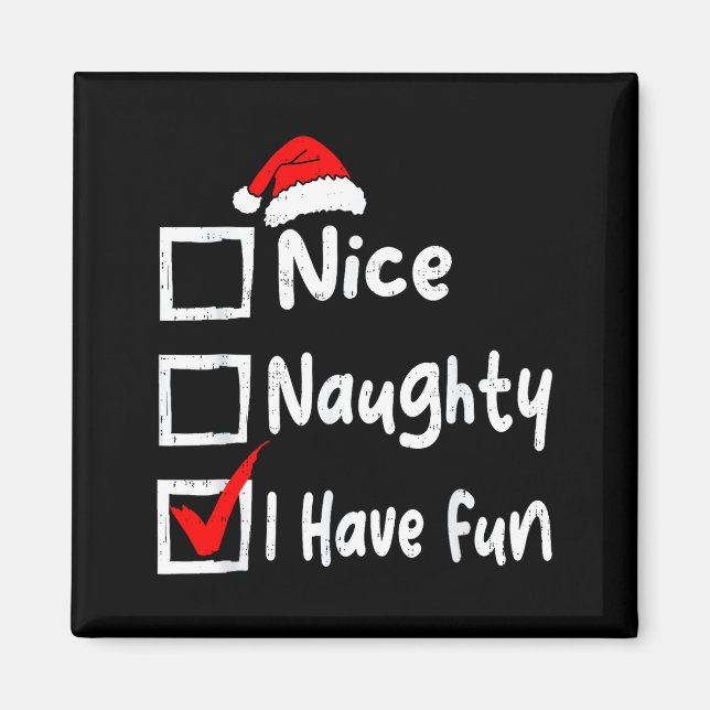 Aimant Nice Naughty I Have Fun Funny Christmas List Famil (Devant)
