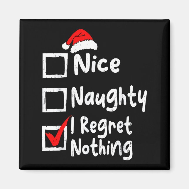 Aimant Nice Naughty I Regret Nothing Funny Christmas List (Devant)