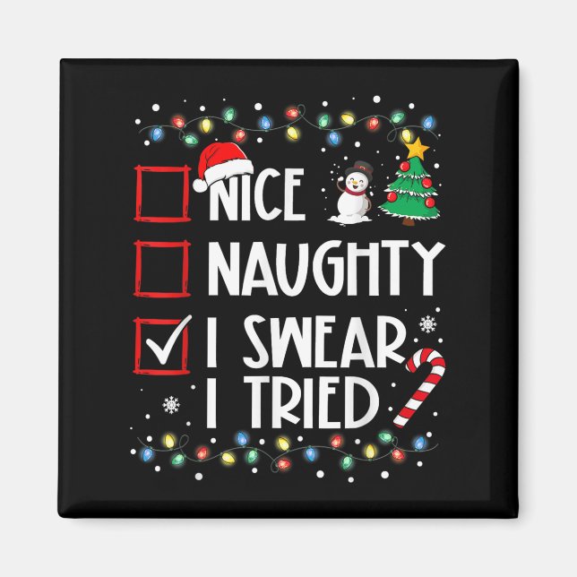 Aimant Nice Naughty I Swear I Tried Christmas List Santa  (Devant)