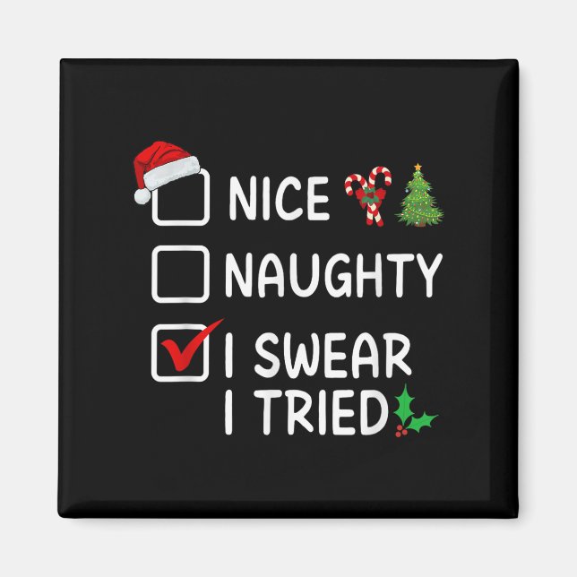 Aimant Nice Naughty I Swear I Tried Christmas List Santa  (Devant)