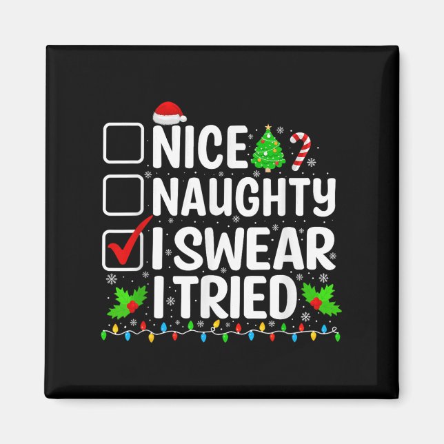 Aimant Nice Naughty I Swear I Tried Xmas Pajamas Christma (Devant)