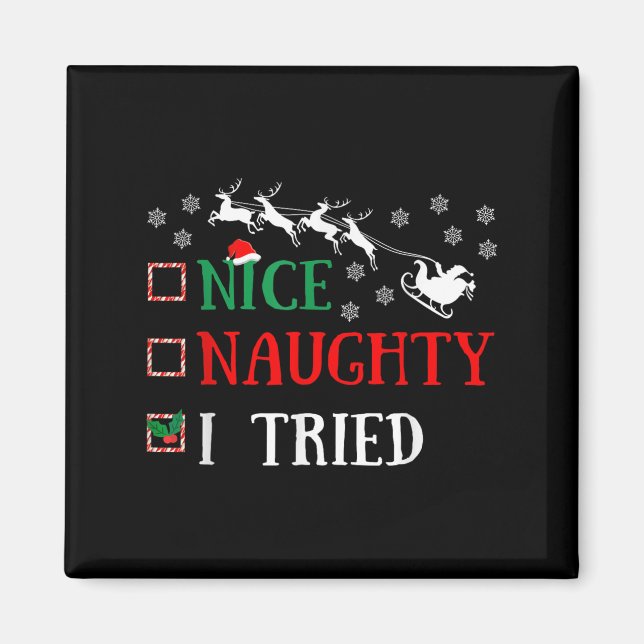 Aimant Nice Naughty I Tried Funny Christmas Joke  (Devant)
