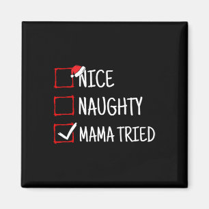 Aimant Nice Naughty Mama Essaie Funny Christmas