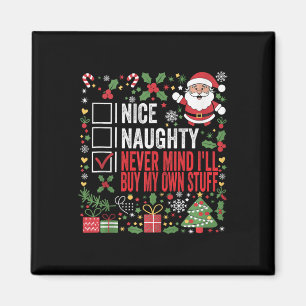 Aimant Nice Naughty Never Mind Ill Acheter Mes Propres St