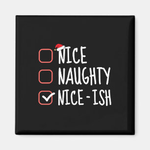 Aimant Nice Naughty Nice-ish Funny Christmas List Père No