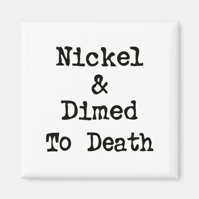 Aimant Nickel et Dimensions to Death Shopping Slogan (Devant)