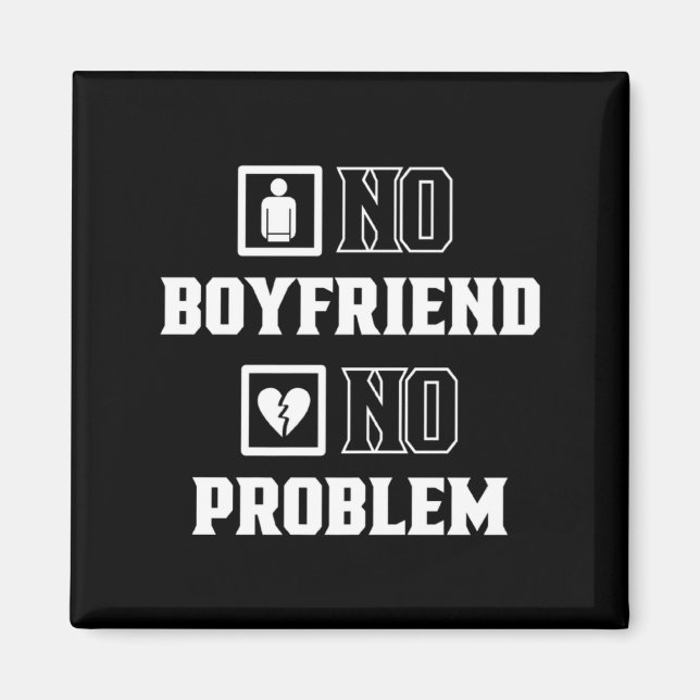 Aimant No Boyfriend No Problem Sarcasm Valentine Valentin (Devant)