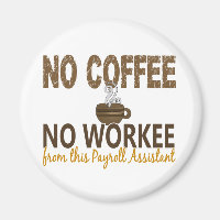 No Coffee No Workee Payroll Assistant