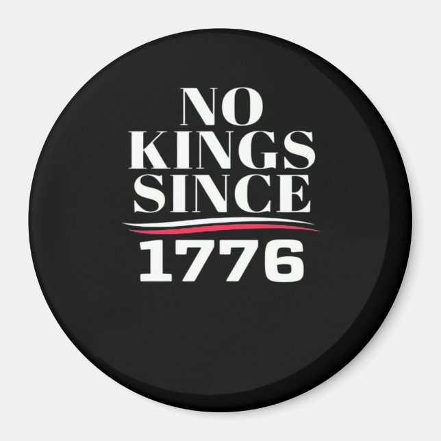 Aimant No Kings In America Since 1776 #1 Classic (Devant)