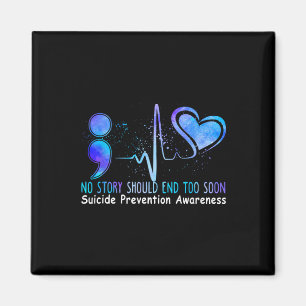 Aimant No Story Should End Too Soon Suicide Prevention