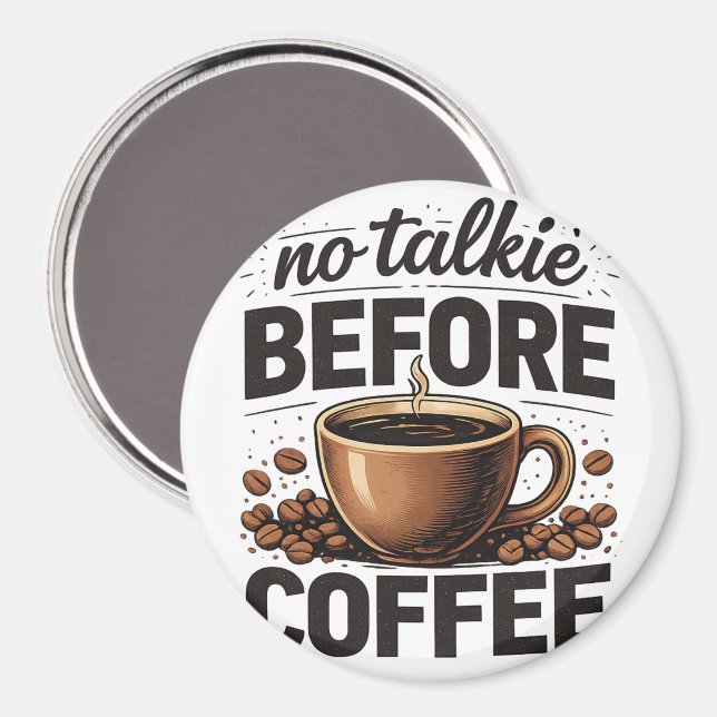 Aimant No Talkie Before Coffee – Funny Retro Coffee Lover (Recto/Verso)