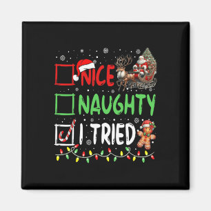 Aimant Noël drôle Nice Naughty J'ai essayé vacances Noël