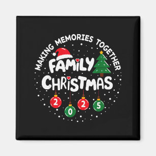 Aimant Noël en famille 2025 Créer des souvenirs Funny Xma