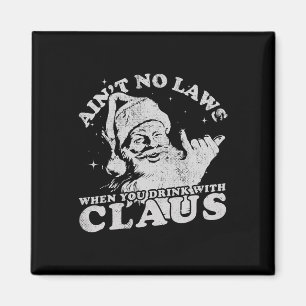 Aimant Noël Père Noël n'a pas de lois quand vous buvez av